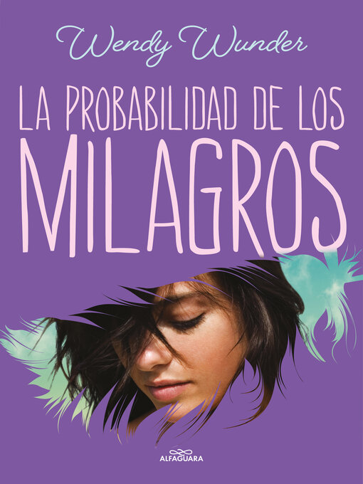 Title details for La probabilidad de los milagros by Wendy Wunder - Available